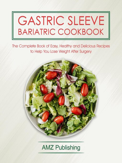 Title details for Gastric Sleeve Bariatric Cookbook by AMZ Publishing - Available
